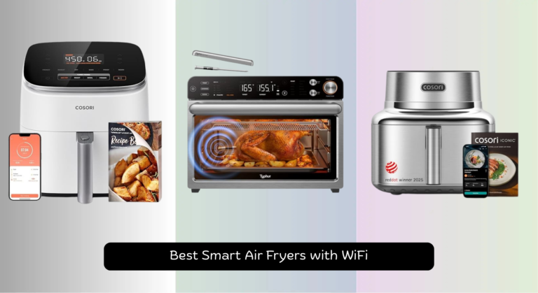 8 Best Smart Air Fryers with WiFi 2026