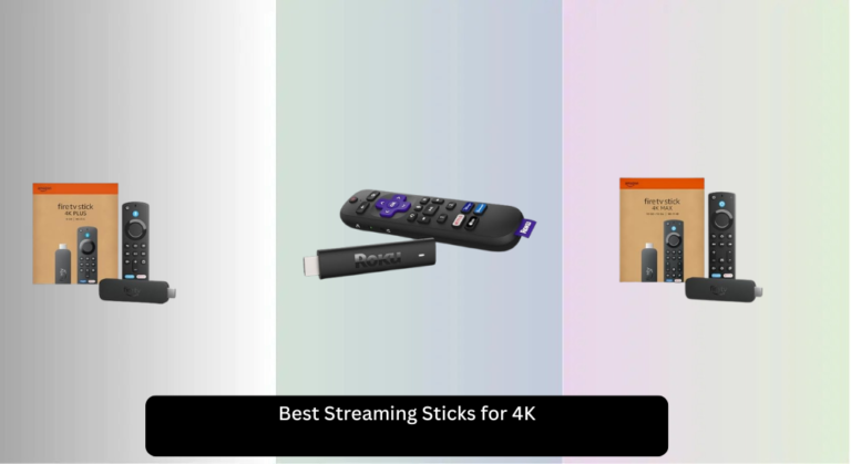 8 Best Streaming Sticks for 4K 2026