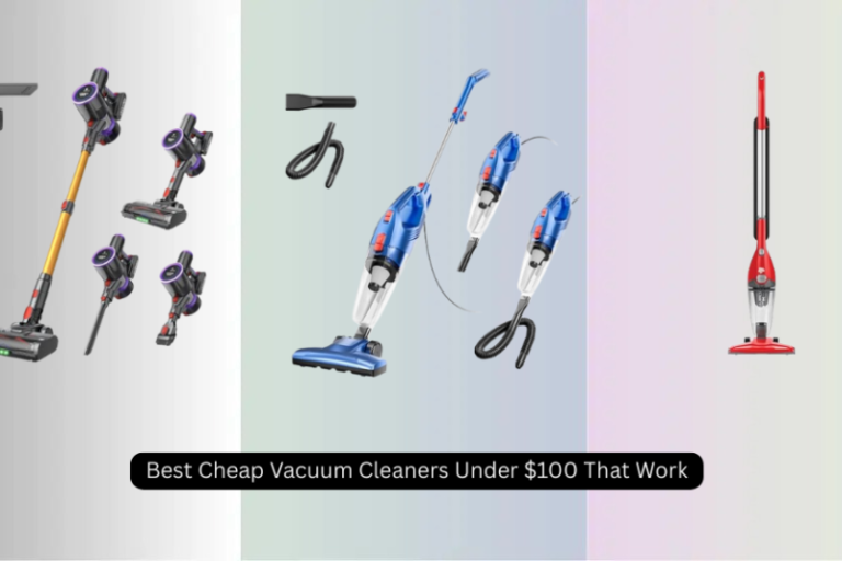 8 Best Cheap Vacuum Cleaners Under $100 (2026 Guide)