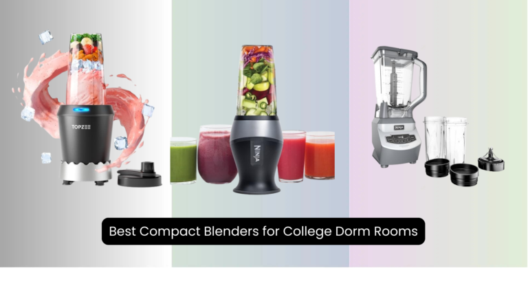 4 Best Compact Blenders for College Dorm Rooms 2026
