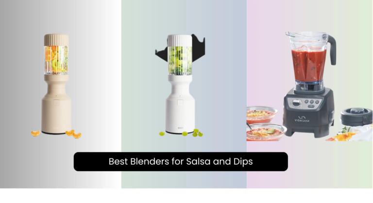 7 Best Blenders for Salsa and Dips 2026