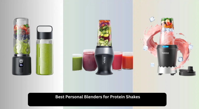 8 Best Personal Blenders for Protein Shakes 2026