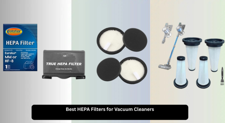 5 Best HEPA Filters for Vacuum Cleaners 2026