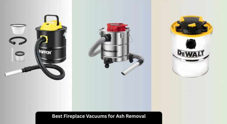 8 Best Fireplace Vacuums for Ash Removal 2026
