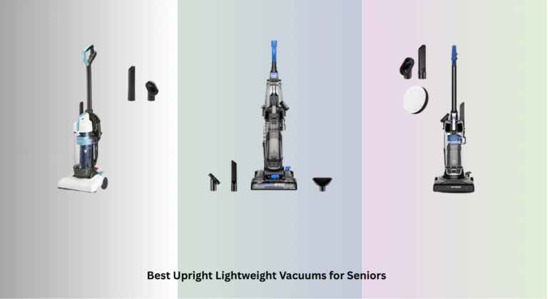 8 Best Upright Lightweight Vacuums for Seniors 2026