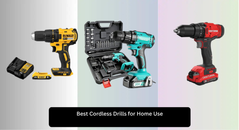 7 Best Cordless Drills for Home Use 2026