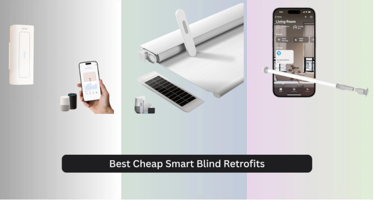 7 Best Cheap Smart Blind Retrofits 2026