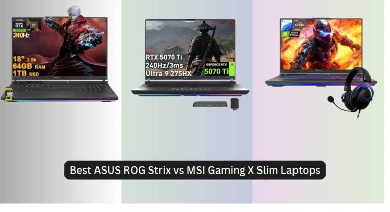 7 Best ASUS ROG Strix vs MSI Gaming X Slim Laptops 2026