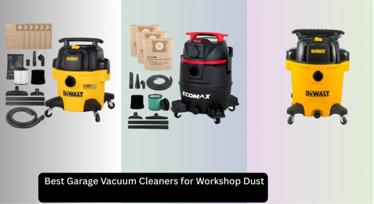 7 Best Garage Vacuum Cleaners for Workshop Dust 2026