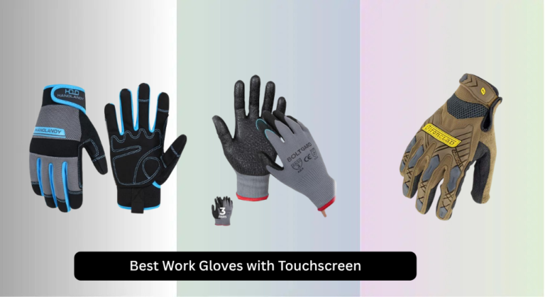 8 Best Work Gloves with Touchscreen (2026)