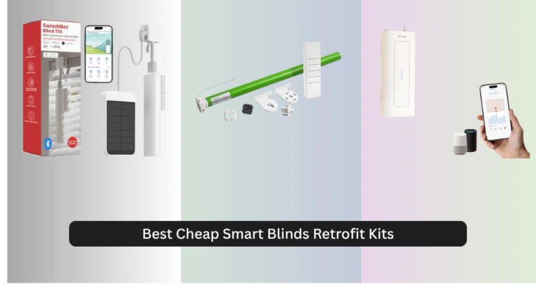 7 Best Cheap Smart Blinds Retrofit Kits 2026