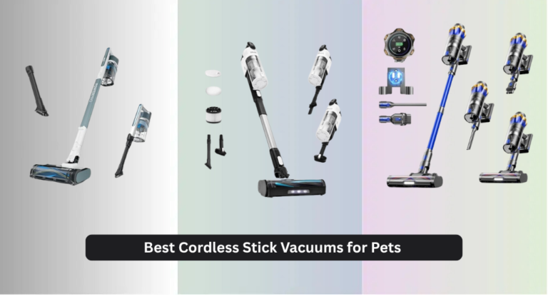 8 Best Cordless Stick Vacuums for Pets 2026