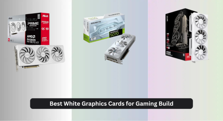 9 Best White Graphics Cards for Gaming Build