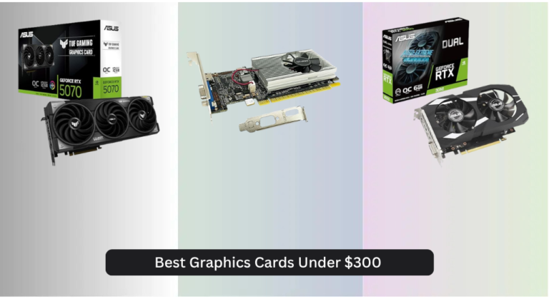 7 Best Graphics Cards Under $300 of 2026