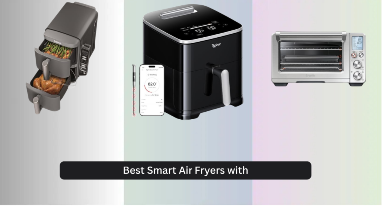 8 Best Smart Air Fryers with WiFi 2026