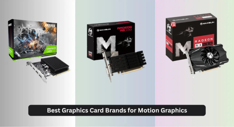 7 Best Graphics Card Brands for Motion Graphics 2026