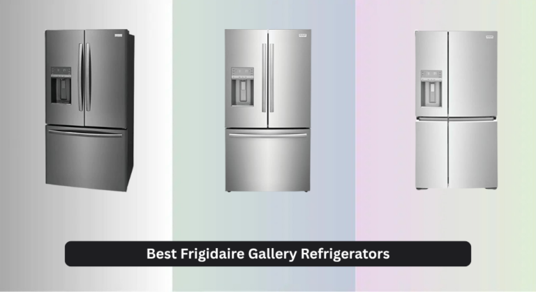 5 Best Frigidaire Gallery Refrigerators of 2026