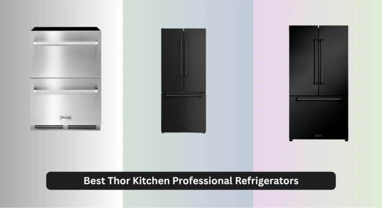 8 Best Thor Kitchen Professional Refrigerators of 2026