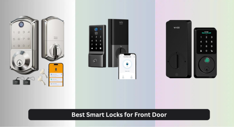 6 Best Smart Locks for Front Door 2026