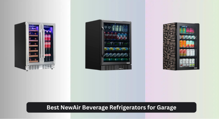 7 Best NewAir Beverage Refrigerators for Garage 2026