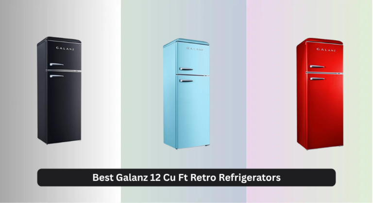 4 Best Galanz 12 Cu Ft Retro Refrigerators of 2026