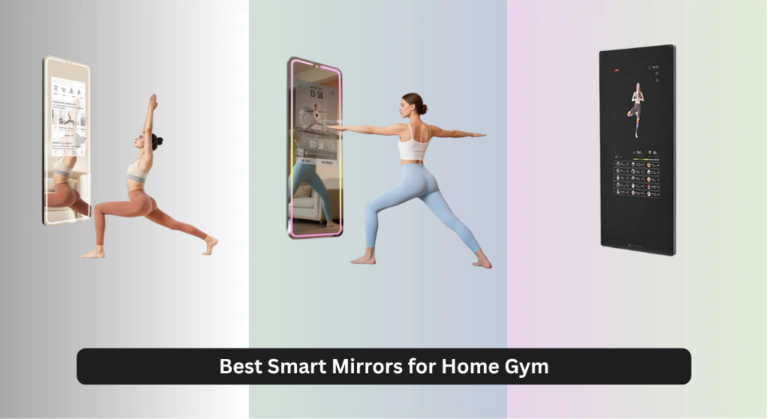 7 Best Smart Mirrors for Home Gym 2026