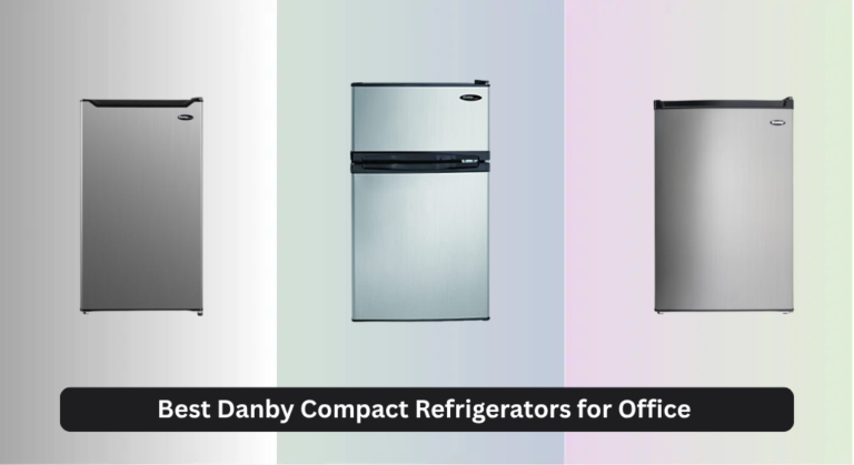6 Best Danby Compact Refrigerators for Office 2026