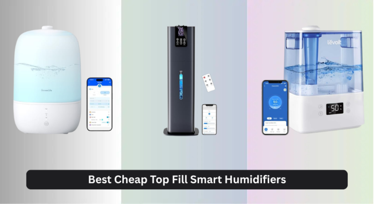 8 Best Cheap Top Fill Smart Humidifiers 2026