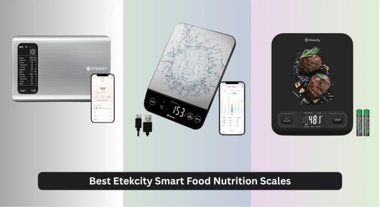 6 Best Etekcity Smart Food Nutrition Scales 2026