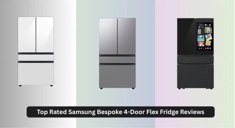 3 Top Rated Samsung Bespoke 4-Door Flex Fridge Reviews 2026