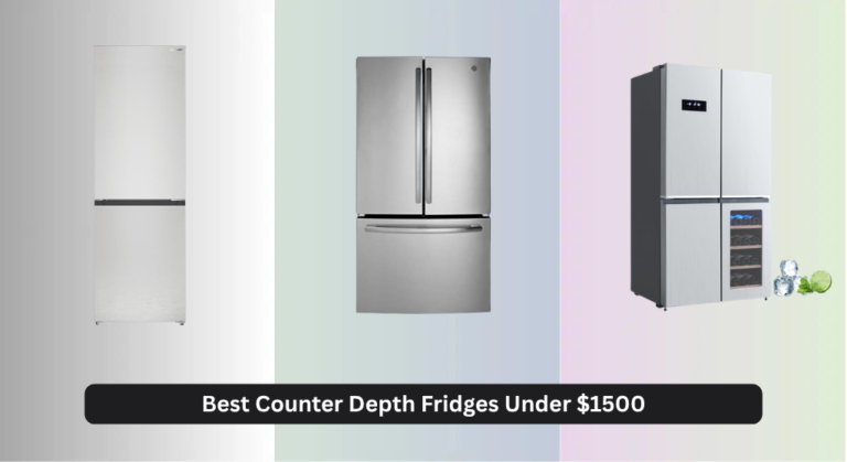 8 Best Counter Depth Fridges Under $1500 2026