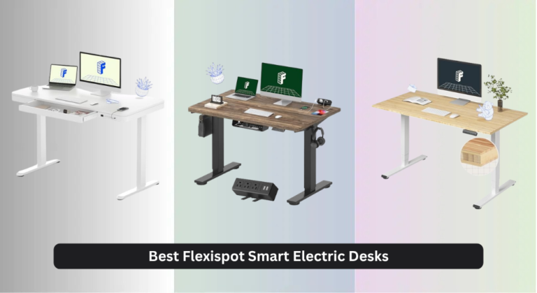 7 Best Flexispot Smart Electric Desks 2026