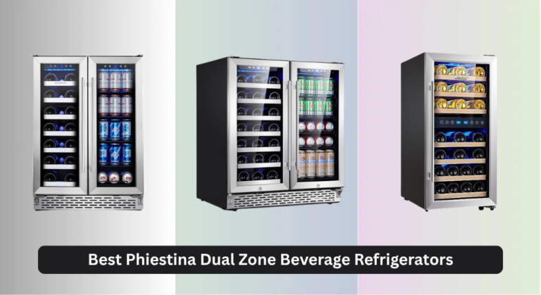 3 Best Phiestina Dual Zone Beverage Refrigerators 2026