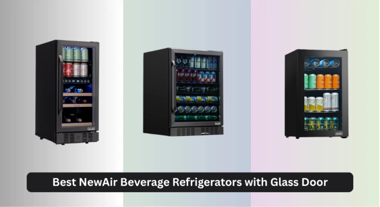 8 Best NewAir Beverage Refrigerators with Glass Door 2026