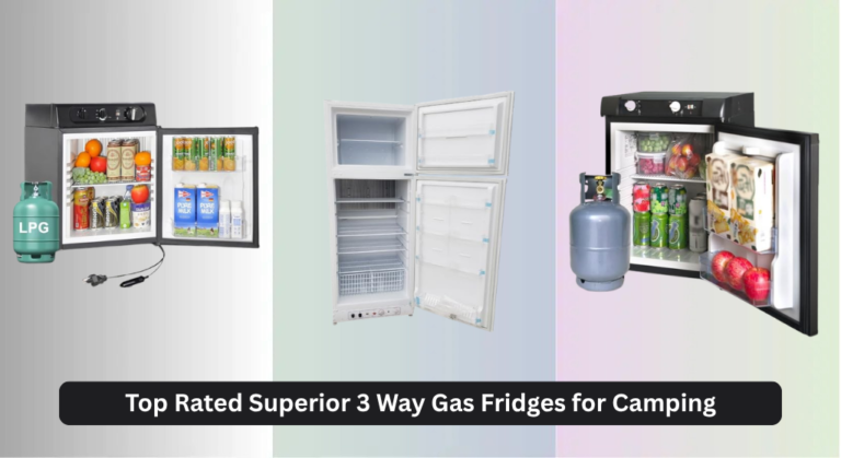 7 Top Rated Superior 3 Way Gas Fridges for Camping 2026