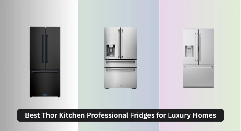 4 Best Thor Kitchen Professional Fridges for Luxury Homes 2026