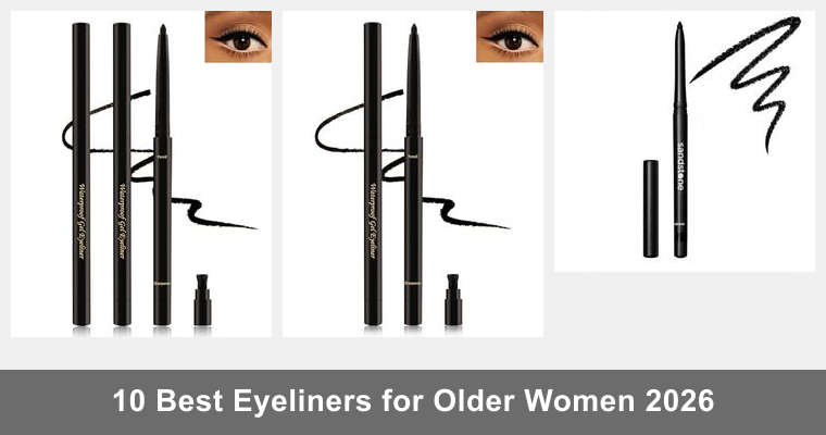 10 Best Eyeliners for Older Women 2026